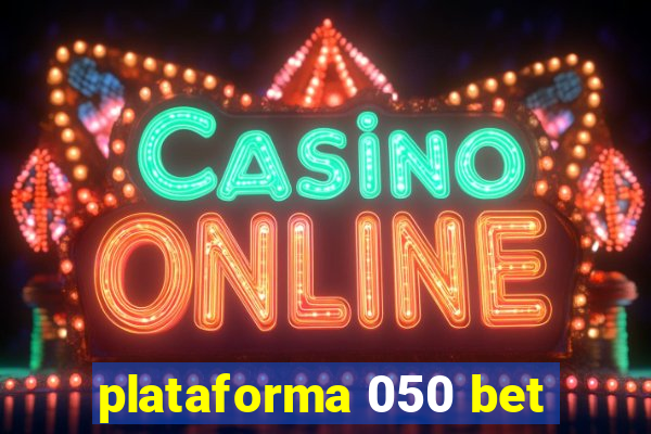 plataforma 050 bet